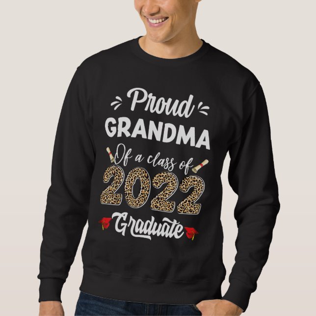 Proud Grandma Of A Class Of 2022 Graduate Graduati Sweatshirt (Front)