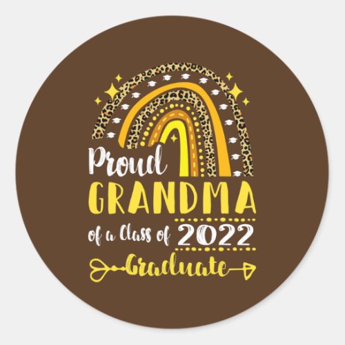Proud Grandma Of A Class Of 2022 Graduate Rainbow Classic Round Sticker