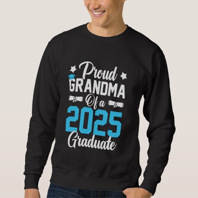 Proud Grandma Of A Class of 2025 Senior Grandma Gr Sweatshirt (Front)