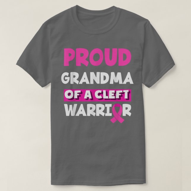Proud Grandma Of A Cleft Warrior Cleft Lip & Palat T-Shirt (Design Front)