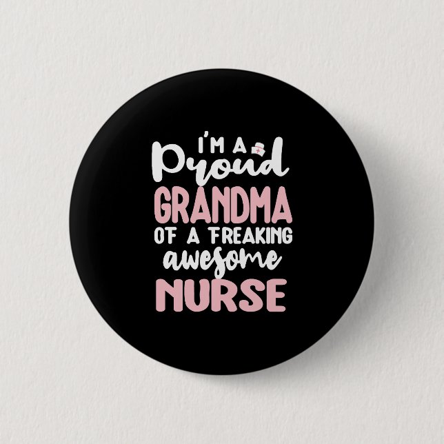 Proud Grandma Of A Nurse Grandmother Nursing Button (Front)