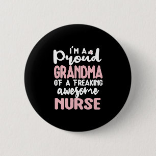Proud Grandma Of A Nurse Grandmother Nursing Button