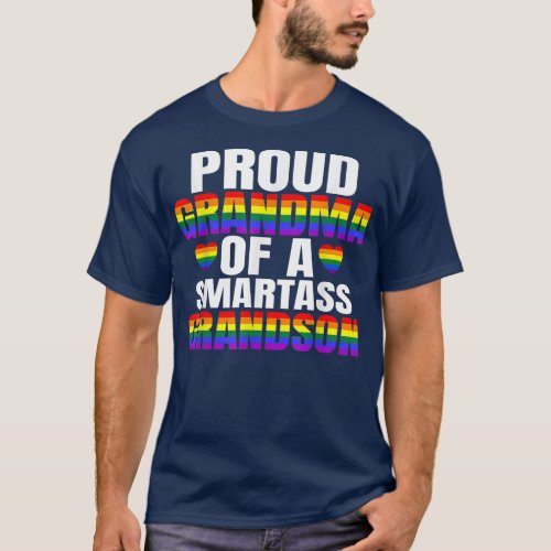 Proud Grandma Of A Smartass Gay Son LGBTQ Pride Ga T_Shirt