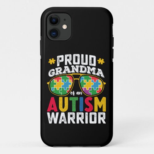 Proud Grandma Of An Autism Warrior Family iPhone 11 Case