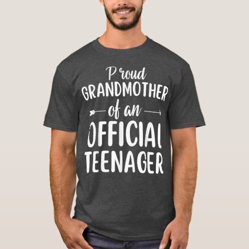 Proud Grandmother of an Official Teenager  Gift fo T_Shirt