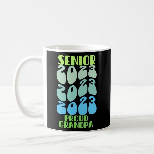 Proud Grandpa Graduate Senior 2023 Graduation Clas Coffee Mug