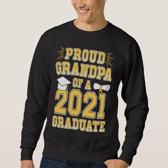 Proud Grandpa of a 2021 Graduate School Graduation Sweatshirt (Front)