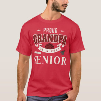 Proud Grandpa Of A 2025 Senior Graduate Basketball T-Shirt