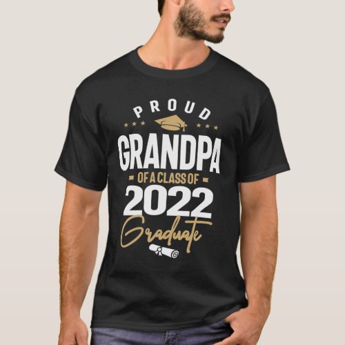 Proud Grandpa Of a Class 2022 Graduate Graduation T_Shirt
