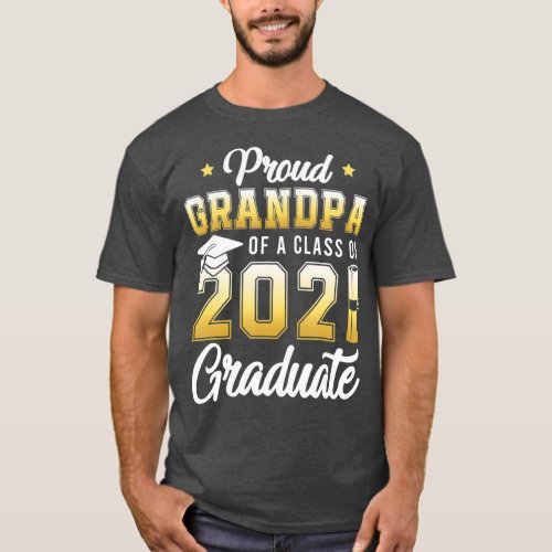 Proud Grandpa Of A Class Of 2021 Graduate School T_Shirt