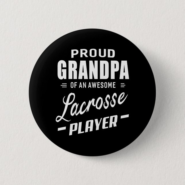 Proud Grandpa Of An Awesome Lacrosse Player  Button (Front)