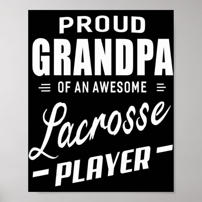 Proud Grandpa Of An Awesome Lacrosse Player  Poster (Front)