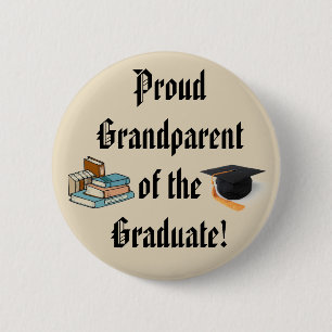 PROUD GRANDPARENT OF THE GRADUATE button