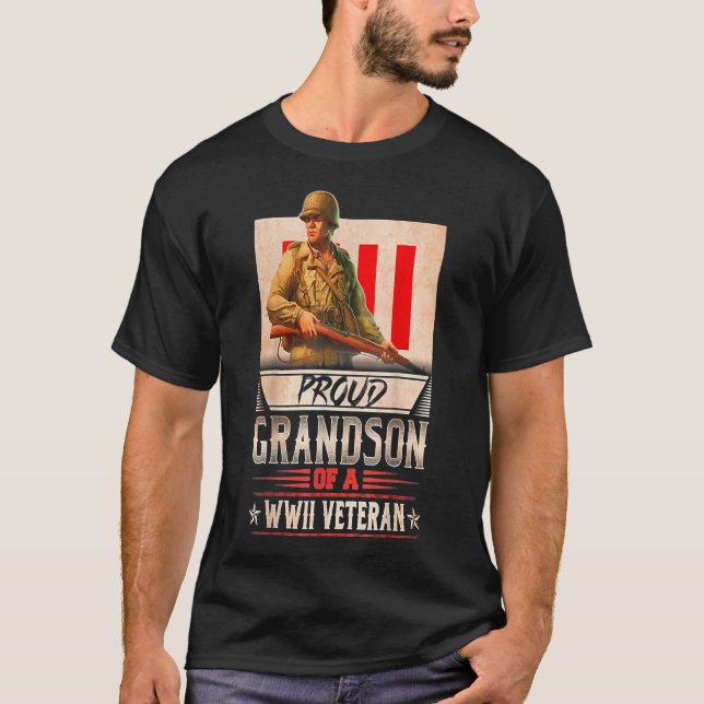 proud grandson of a wwii veteran T-Shirt (Front)