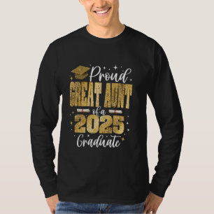 Proud Great-Aunt of a Class of 2025 Graduate Gradu T-Shirt