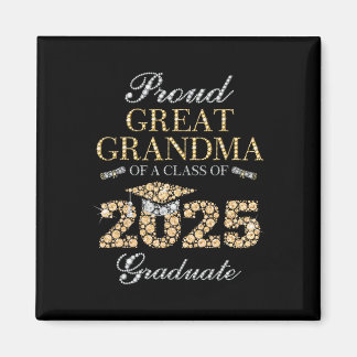 Proud Great Grandma Of A Cl Of 2025 Graduate Magnet