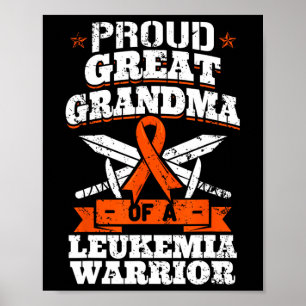 Proud Great Grandma Of A Leukemia Warrior Awarenes Poster