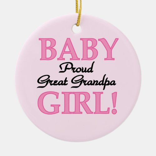 Proud Great Grandpa Baby Girl Gifts Ceramic Ornament