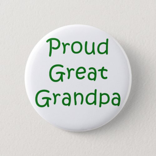 Proud Great Grandpa Button