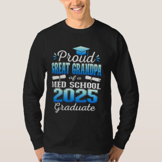 Proud Great Grandpa of 2025 Class Med school Gradu T-Shirt