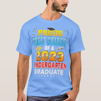 Proud Great Grandpa Of A Class 2023 Kindergarten G T-Shirt