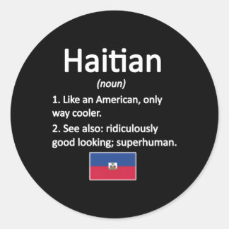 Proud Haitian Definition Haiti Flag Haitian Roots Classic Round Sticker