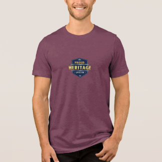 Proud Heritage Lives On  T-Shirt Tri-Blend Shirt