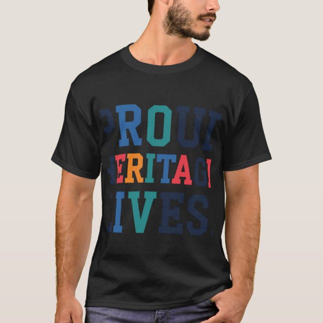 Proud Heritage Lives T-Shirt (Front)