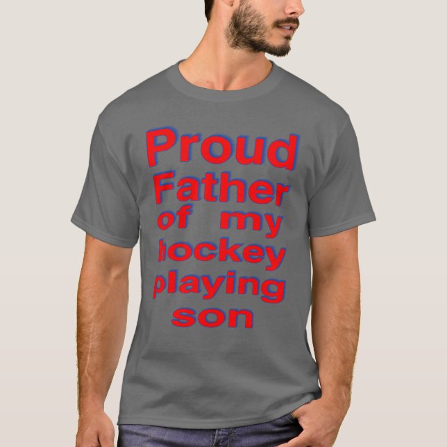 Proud hockey dad T-Shirt (Front)