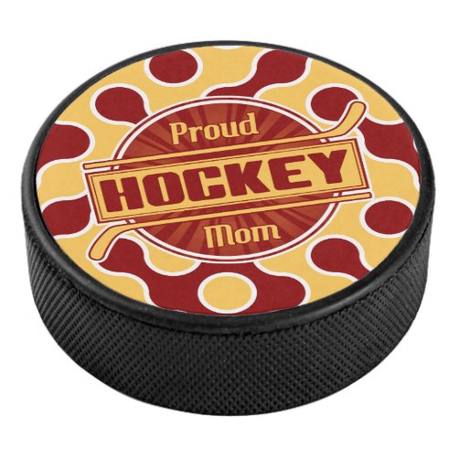 Proud Hockey Mom Puck