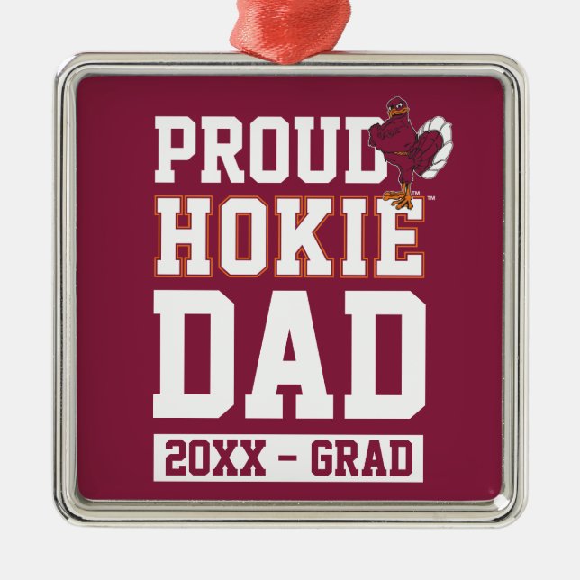Proud Hokie Dad Class Year Metal Ornament (Front)