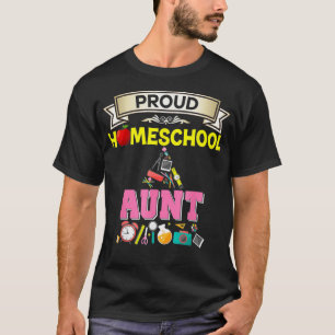 Proud Homeschool Aunt Back To School Mommy Mother  T-Shirt