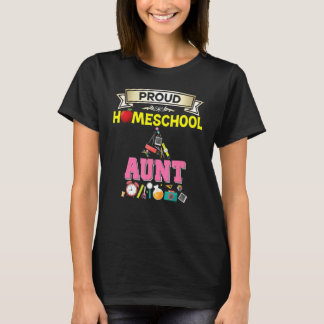 Proud Homeschool Aunt Back To School Mommy Mother  T-Shirt