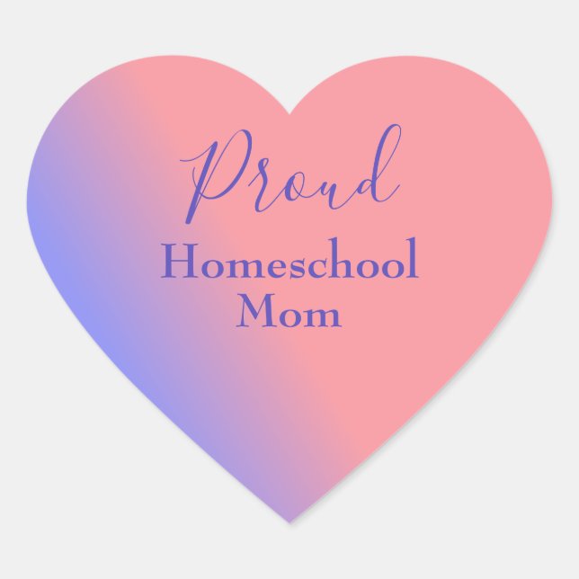 Proud homeschool mom ombre heart sticker (Front)