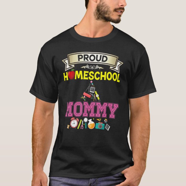 Proud Homeschool Mommy Back To School Mommy Mother T-Shirt (Front)