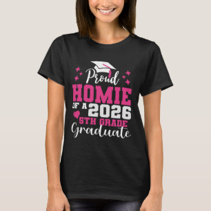 Proud Homie of 5th Grade Graduate 2026 Elementary  T-Shirt