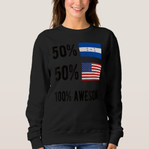 Proud Honduran American Flag Honduras Usa 1 Sweatshirt