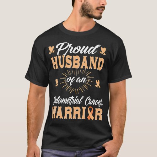 proud Husband endometrial Uterine cancer warrior a T_Shirt