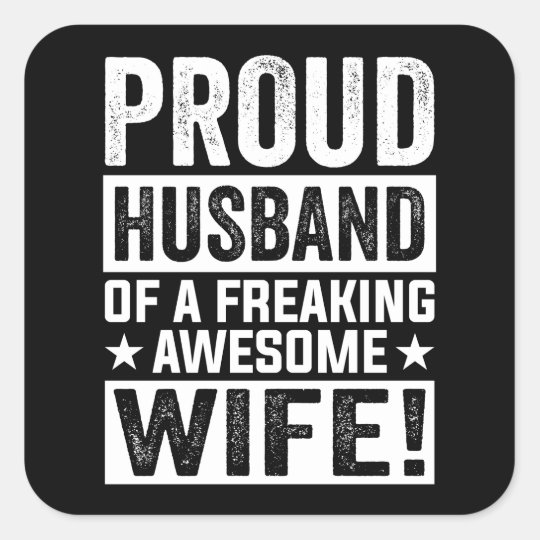 Proud Husband Of A Freaking Awesome Wife Square Sticker 