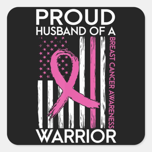 Proud Husband Of A Warrior Breast Cancer Support S Square Sticker (Front)
