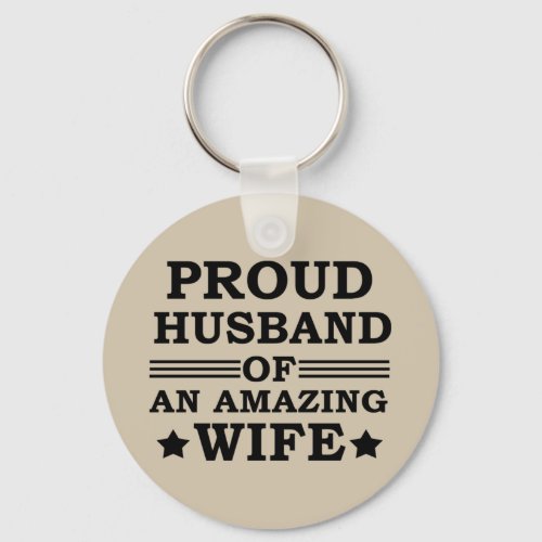 proud husband of an amazing wife keychain