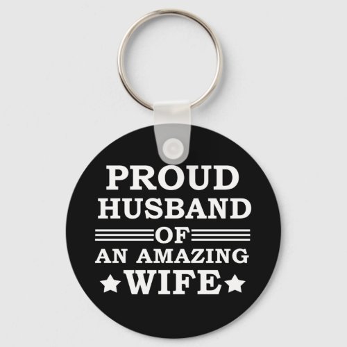 proud husband of an amazing wife keychain
