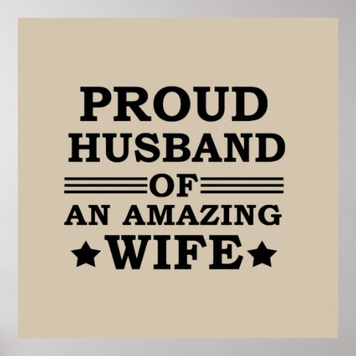 proud husband of an amazing wife poster
