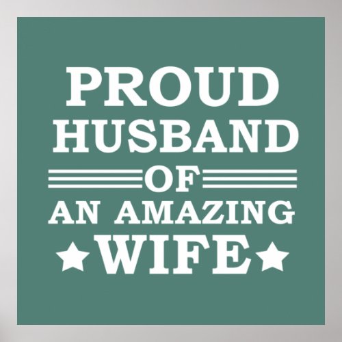 proud husband of an amazing wife poster