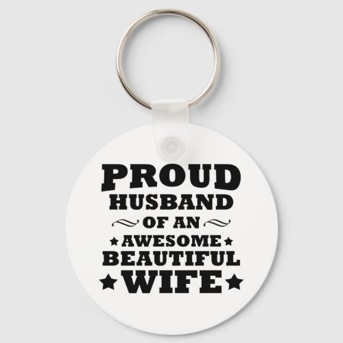 proud husband of an awesome beautiful wife keychain