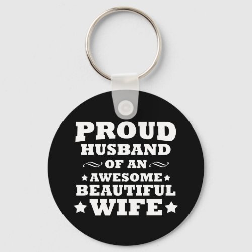 proud husband of an awesome beautiful wife keychain