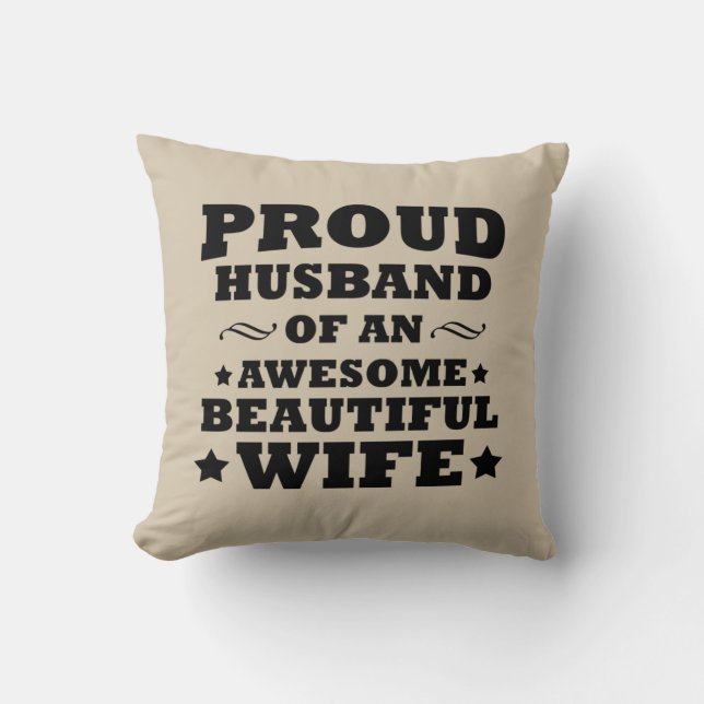 proud husband of an awesome beautiful wife throw pillow (Front)