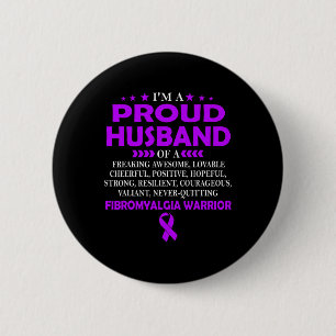 Proud Husband Of Fibromyalgia Warrior T  Button