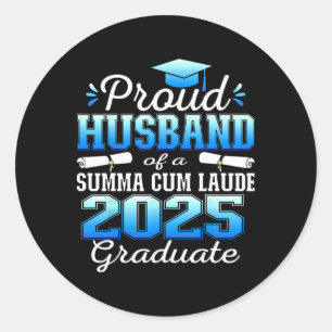 Proud Husnd 2025 Summa Cum Laude Cl 2025 Graduate Classic Round Sticker