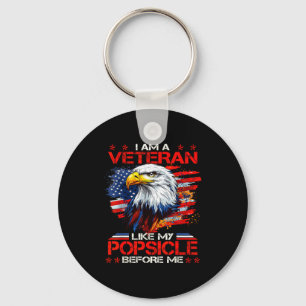 Proud I Am A Veteran Like My Psicle Before Me Vete Keychain